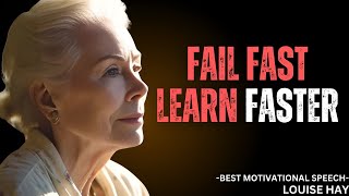 Famous Fail Fast, Learn Faster | Louise Hay’s Guide to Embracing Failure with Self-Love and Positivity Net Worth