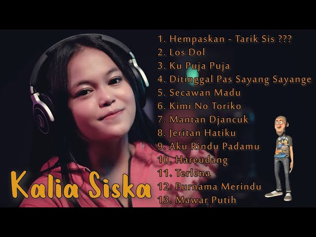 Kalia Siska Ft Ska 86 💛 Full Album Terbaru 2020 | DJ Kentrung | Hits Hempaskan - Tarik Sis Semongk class=