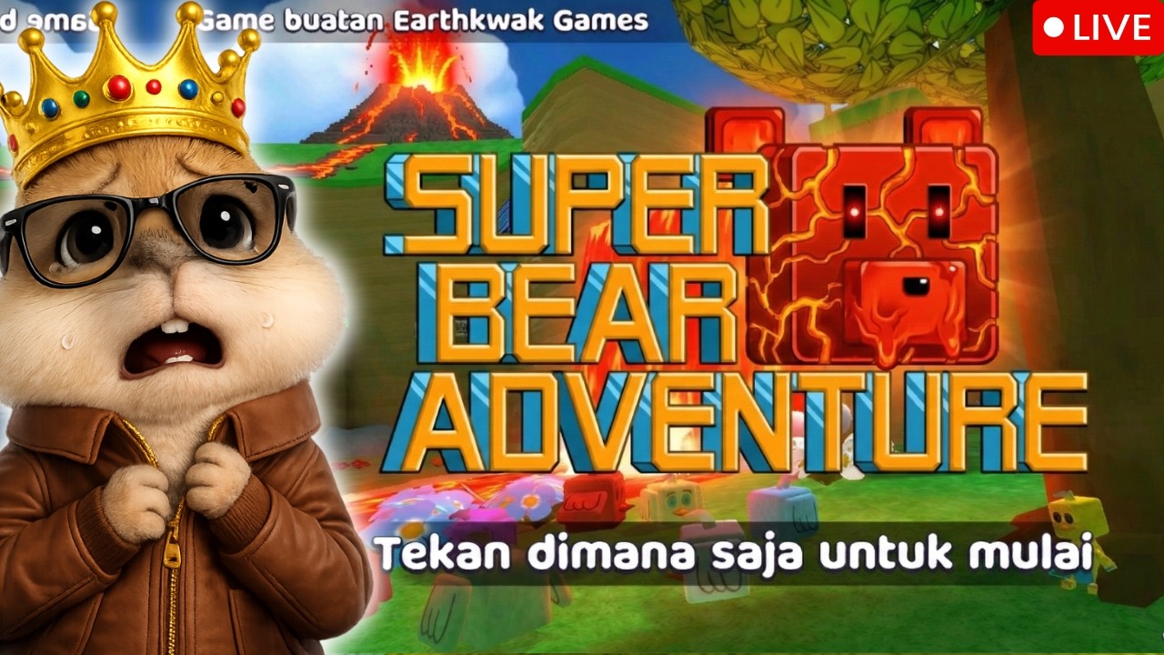 🔴[LIVE] MABAR SUPER BEAR ADVENTURE BANJIR LAVA😂
