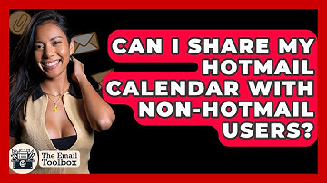 Can I Share My Hotmail Calendar With Non-Hotmail Users? - TheEmailToolbox.com