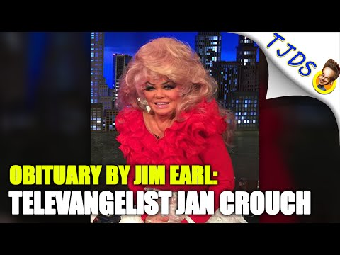 Televangelist Jan Crouch - An Obituary By Jim Earl