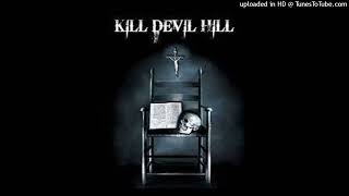 Kill Devil Hill - Time &amp; Time Again