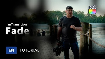 mTransition Fade Tutorial - Using the transitions to build the atmosphere of your edit - MotionVFX