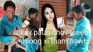 xi xyooj tsi kam mu nrog tooj xeeb nyob mloog xi cov lus thiaj paub nawb tu siab heev