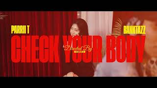 Parrii - T - Check Your Body (Ft. Banktazz) Resimi