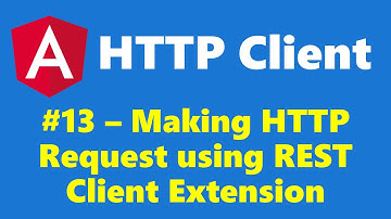 #16.13 - Make HTTP Request using REST Client Extension - HTTP Client - Angular Series
