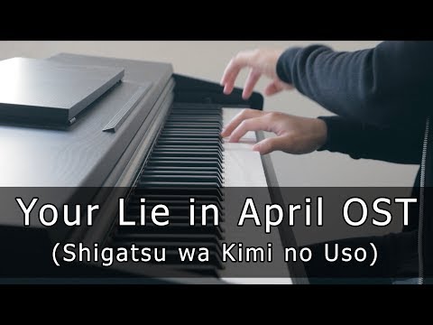 Your Lie In April OST - Shigatsu Wa Kimi no Uso