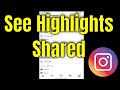 How To See Highlights You Have Shared on Instagram [2025]
