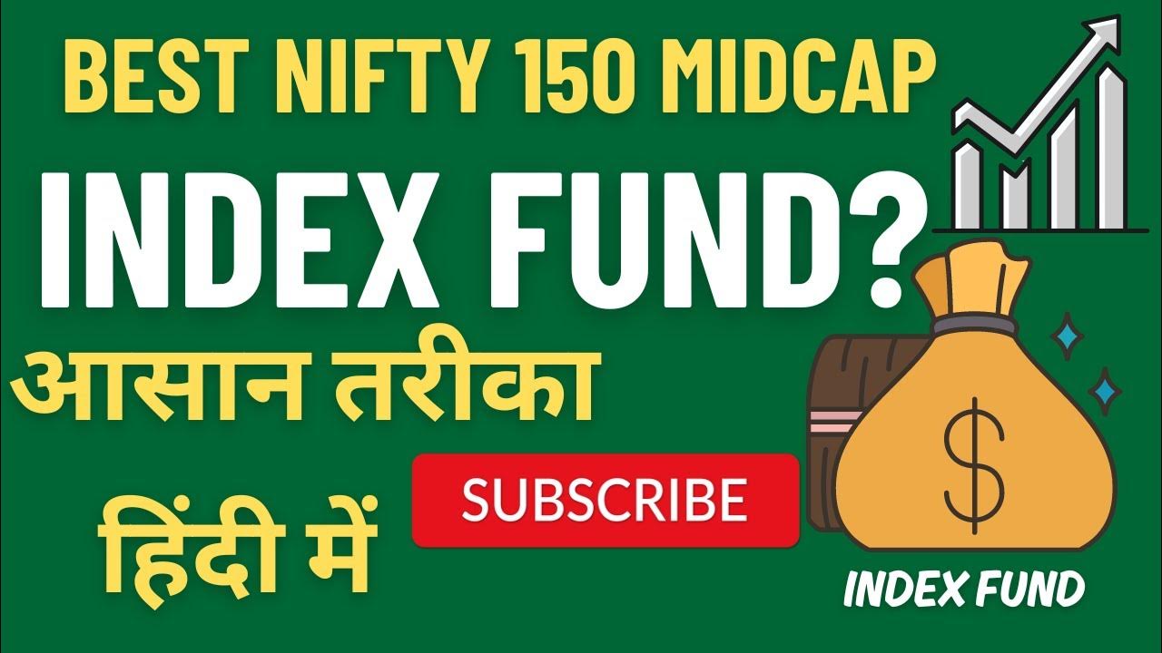 Best Midcap Index Funds Nifty Midcap 150 Index Fund Investing 2024
