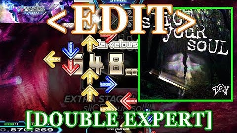 【DDR XX EDIT】 sliCE youR soUL / Zovi [DOUBLE EXPERT] Lv.18