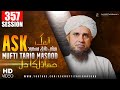 Ask Mufti Tariq Masood | 357th Session | Solve Your Problems