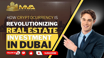 How Cryptocurrency is Revolutionizing Real Estate Investment in Dubai