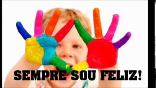 Video thumbnail of "SEMPRE SOU FELIZ (louvor infantil com letra)"