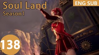 [Eng Sub] Soul Land season 1 episode 138