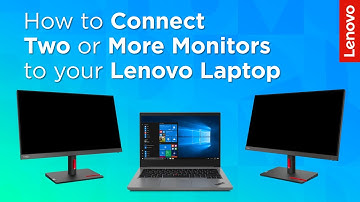 How to Connect Two or More Monitors to your Lenovo Laptop