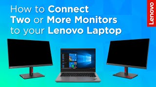 How to Connect Two or More Monitors to your Lenovo Laptop