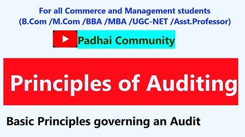 Principles of Audit | Auditing | Basic Principles governing an audit | #audit #auditing 