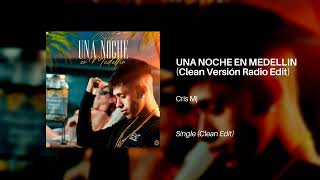 Cris Mj - Una Noche En Medellín (Clean Versión Radio Edit) - Fire One