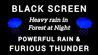 Powerful Rainstorm & Furious Thunder Covering Ancient Farmhouse in Forest at Night, Dark Screen