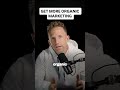 Get more organic marketing
