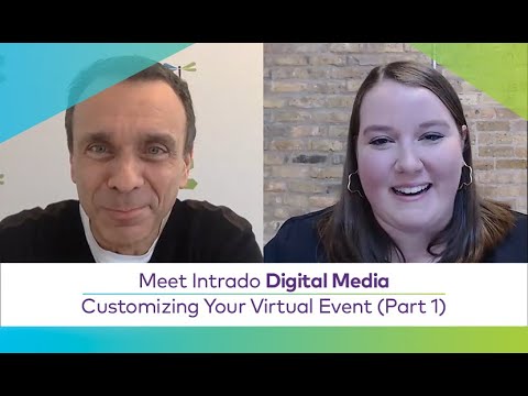 Meet Intrado Digital Media | Customizing Your Virtual Event (Part 1)