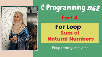 C Programming bangla tutorials | For Loop | Sum of natural numbers | Part-4