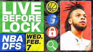 NBA DFS Deeper Dive \& Live Before Lock (Wednesday 2\/7\/24) | DraftKings \& FanDuel NBA Lineups