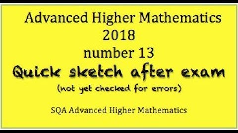 2018 SQA Advanced Higher Mathematics No. 13