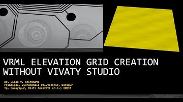 VRML ELEVATION GRID CREATION WITHOUT USING VIVATY STUDIO BY DR DIPAK SHIRBHATE
