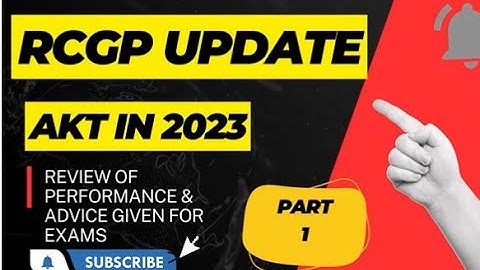 RCGP UPDATES- AKT Exam 2023 (PART 1). GP Registrars must note this!!