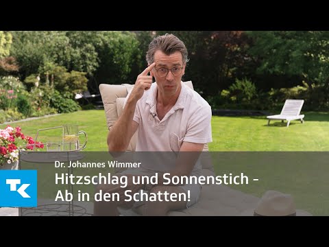 Hitzschlag & Sonnenstich I Dr. Johannes Wimmer