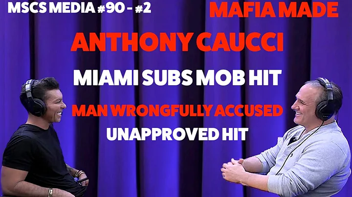Miami Subs Mafia Slaying | Anthony Caucci | 10 Years in Prison | Mafia Made | MSCS MEDIA #90