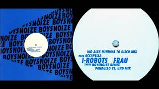 I-Robots - Frau (Kid Alex Minimal To Disco Mix)