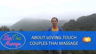 A Few Words About Loving Touch Couples Thai Massage