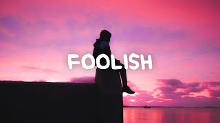 Forest Blakk - Foolish (Lyrics)