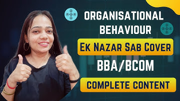 Organisational Behaviour | One Shot Video | 💯 Complete Content | NEP | BBA / B.Com / MBA / M.Com