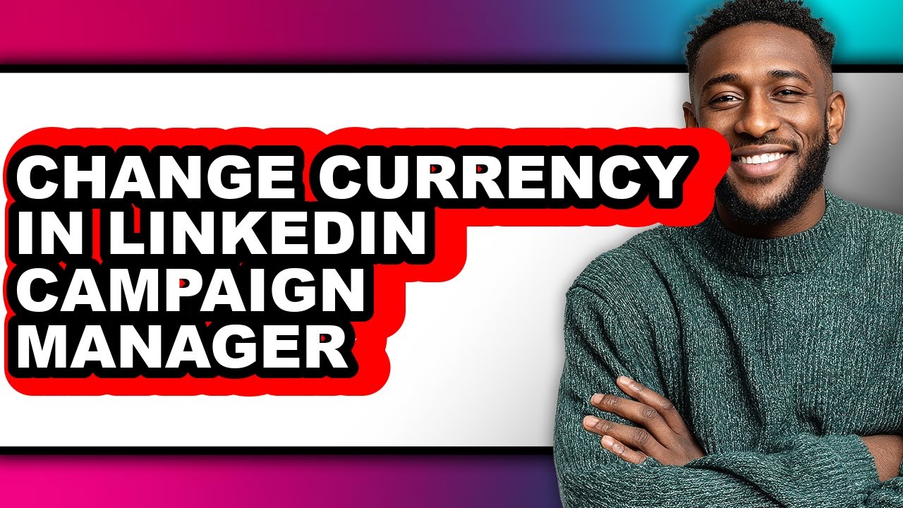 How to Change Currency in Linkedin Campaign Manager - Full Guide - YouTube
