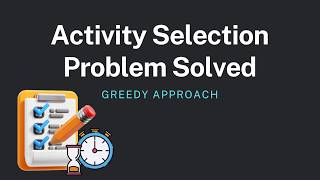 Why Greedy ACTUALLY Works This Time | Activity Selection Problem Explained Profile