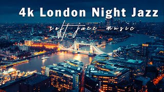 4k Relaxing Night Jazz in London - Soft Jazz Music & Relax Background Music for Study and Work screenshot 3