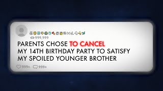 Parents Chose to Cancel My 14th Birthday Party to Satisfy My Spoiled Younger Brother