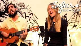 Slow Club - Tears of Joy | Sofar London chords