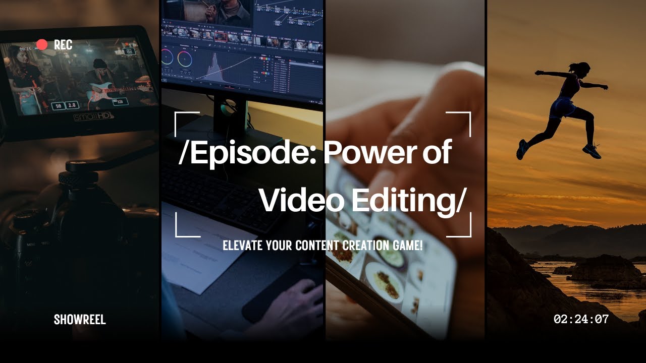 Unleash the Power of Video Editing: Elevate Your Content Creation Game!