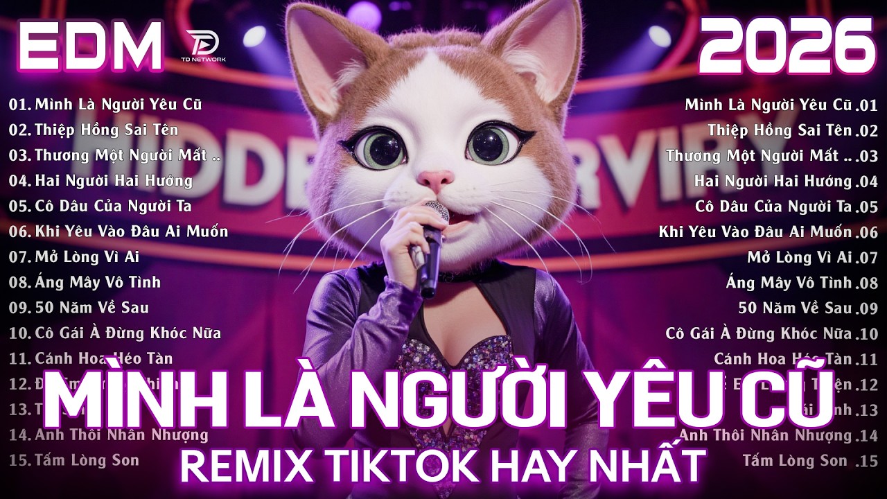 Mình Là Người Yêu Cũ Remix ♫ BXH Nhạc Trẻ Remix Hot Trend CỰC CUỐN - TOP 20 Bản EDM Hay Nhất 2026