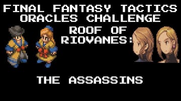 Final Fantasy Tactics Oracle Single-Class Challenge | Roof of Riovanes Castle