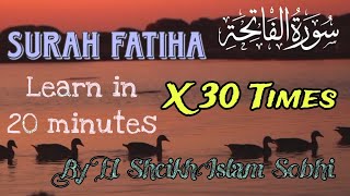 Surah Fatiha | X 30 Times | Soothing Recitation | Quran Recitation for MEMORIZATION | Islam Sobhi