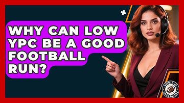 Why Can Low YPC Be A Good Football Run? - Gridiron Data Digest