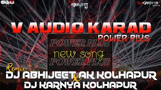 V AUDIO KARAD SONG || MIX BY DJ ABHIJEET AK KOLHAPUR x DJ KARNYA KOLHAPUR || SBM VFX KOLHAPUR 👑💠🧿