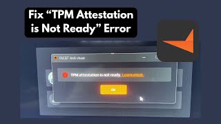 Fix FACEIT “TPM Attestation is Not Ready” Error | Step-by-Step Guide