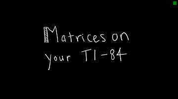 Discrete Math 2.6.2 Matrices on your TI-84