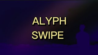 Download Mp3 ALYPH SWIPE